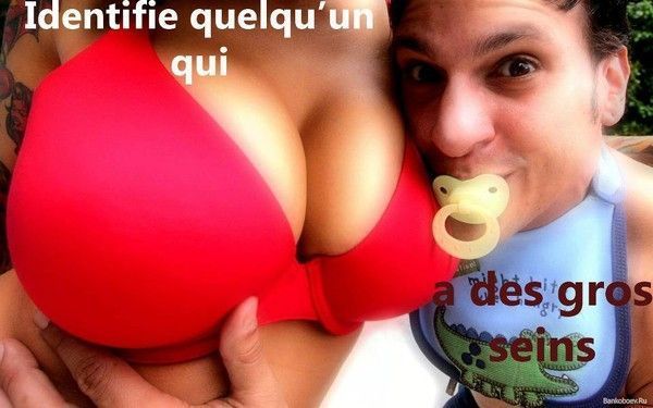 Tag quelqu'un qui a de gros boobs