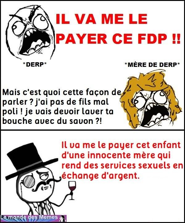 On ne dit pas "FDP", on dit...