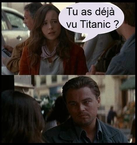 Hey j'ai vu Titanic et toi ?