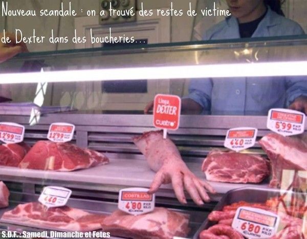 Nouveau scandale alimentaire : Dexter dans les boucheries