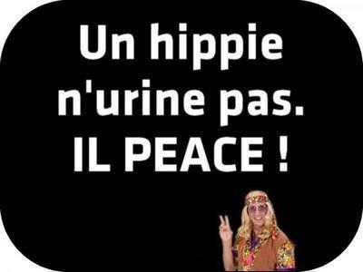 Un hippie n'urine pas...