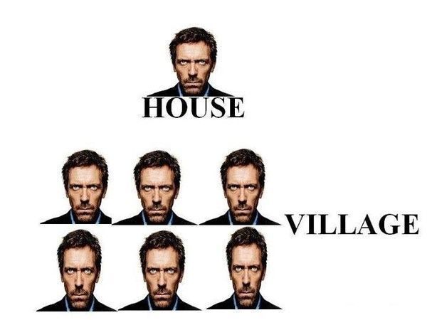 House, village... OK je sors...