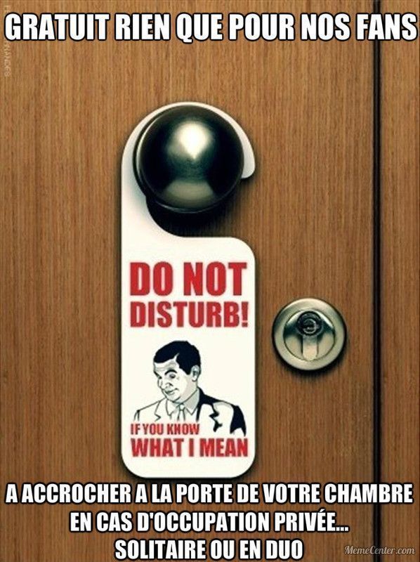 Do not disturb, if you know what I mean