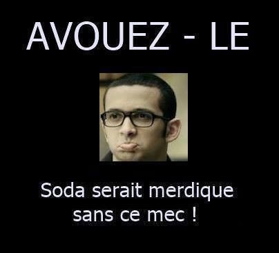 Soda : avouez le !!!