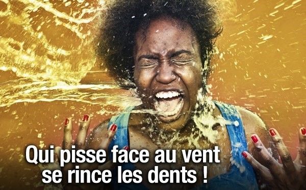 Qui pisse face au vent...