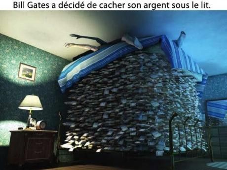 Bill Gates cache son argent sous son lit...