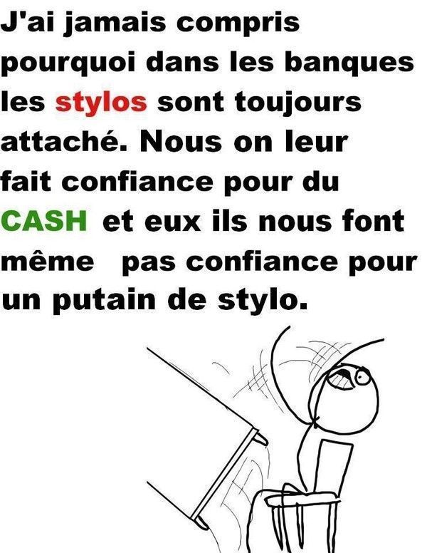 Les stylos de la banque m'agacent !!!